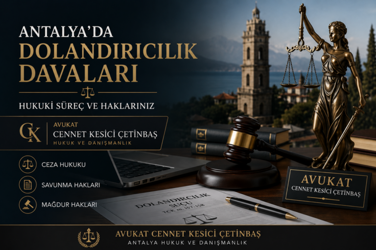 Antalya dolandırıcılık davaları konusunda hukuki destek sağlayan Avukat Cennet Kesici Çetinbaş'ı temsil eden hukuk ofisi temalı görsel.